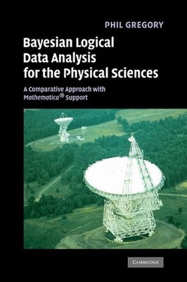 Bayesian Logical Data Analysis for the Physical Sciences: A Comparative Approach