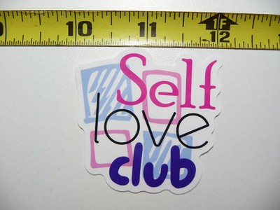 SELF LOVE CLUB SMALL STICKER DECAL MOTIVATIONAL POSITIVE ATTITUDE FUNNY