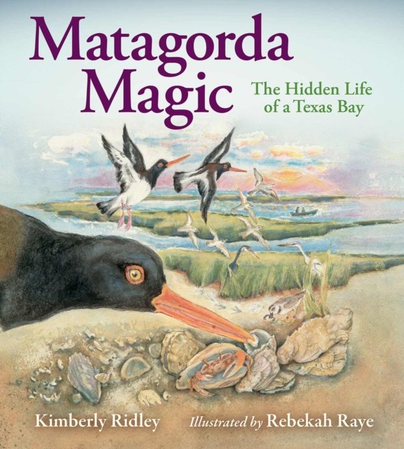 Matagorda Magic by Kimberly Ridley (Hardback Book)