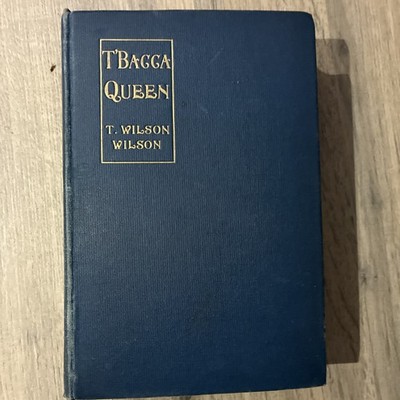 T'bacca queen; a novel 1901 by Theodora Wilson Wilson [Hardcover