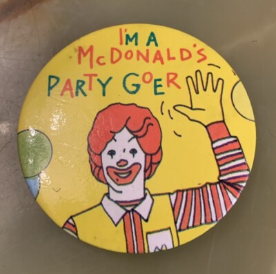 Vintage McDonalds ''I'm A McDonalds Party Goer'' Restaurant Werbung Button Pin