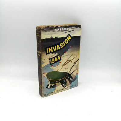 ''INVASION 1944 Das Schicksal Rommels und des Reiches'' H.Speidel, Berger-Levrault 1950