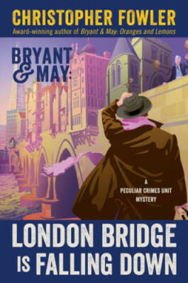 London Bridge Is Falling Down: A Peculiar Crimes Unit Mystery - Hardcover - GOOD