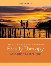 Theory and Treatment Planning in Family - Paperback, by Gehart Diane - Very Good