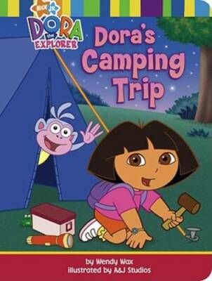 Dora's Camping Trip - Board book By Wendy Wax - GOOD