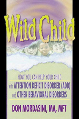 Wild Child: How You Can Help Your Child with Attention  - Paperback / softback N