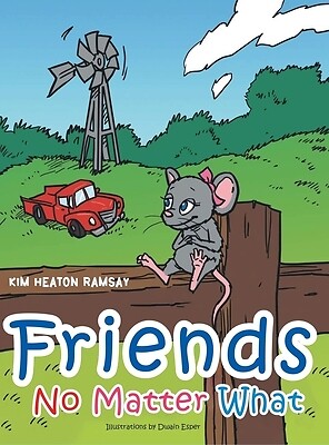 Friends No Matter What Mom's Choice Awa Kim Heaton Ramsay Hardcover