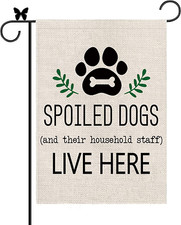 Dog Garden Flag Spoiled Dogs Vertical Burlap Double Sided There Household Staff