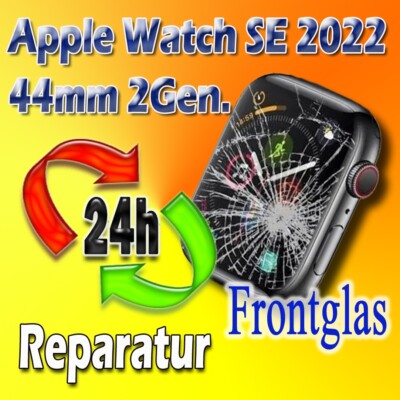  24 St. Express Reparatur   Apple Watch SE 2 Display Front-Glas Austausch 44mm