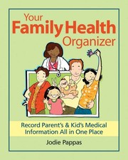 Your Family Health Organizer: Record Parents' and Kids' Medical Information ...