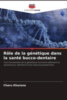 Charu Khurana | RôLe De La GéNéTique Dans La Santé Bucco-Dentaire | Taschenbuch