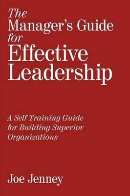 The Manager's Guide for Effective Leadership: A Self Training Guide for ...