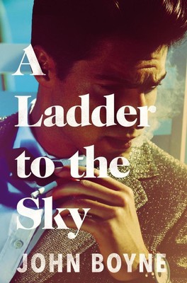 A Ladder to the Sky | John Boyne | 2019 | englisch