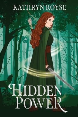 Hidden Power By Kathryn Royse - New Copy - 9781764030601