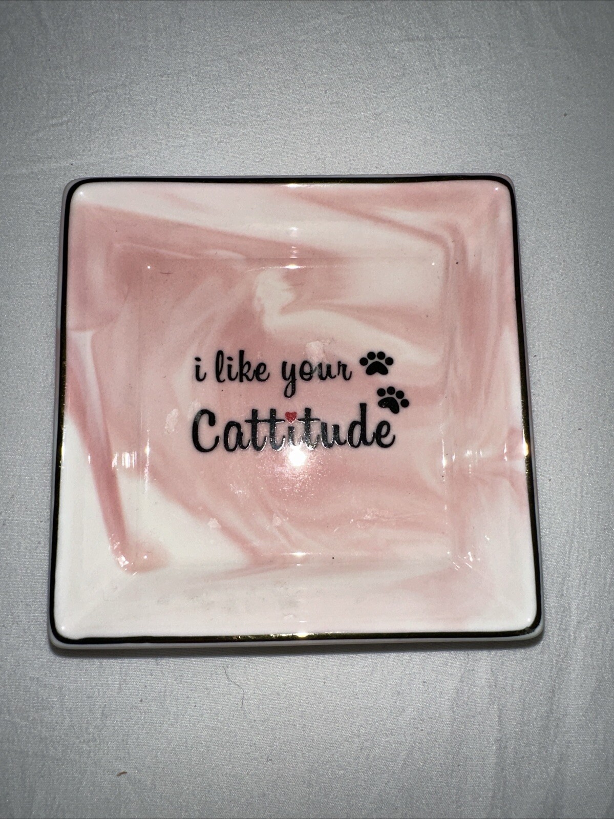 “I  like your Cattitude” Trinket Dish 4’1/4 X4’1/4 Pink Swirls & White