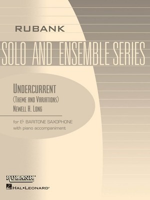 Undercurrent Baritone Sax Solo with Piano Grade 4 Rubank Solo Ensemble 004477568