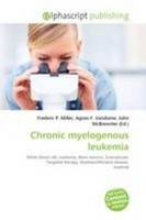 Chronic Myelogenous Leukemia Frederic P. Miller