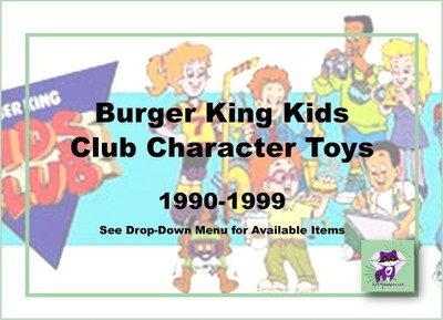 Burger King Vintage 1990s Kids Club Characters-Many Different Available-Choose!