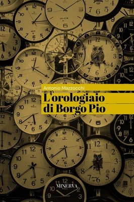 Antonio Mazzocchi L'orologiaio di Borgo Pio (Paperback) (UK IMPORT)