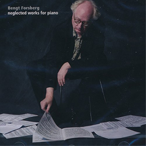 Bengt Forsberg Bengt Forsberg: Neglected Works for Piano (CD) Album
