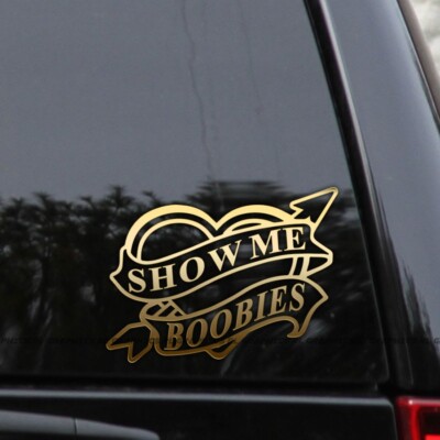 Show Me Your Boobies   Heart & Arrow Funny Vinyl Decal Sticker
