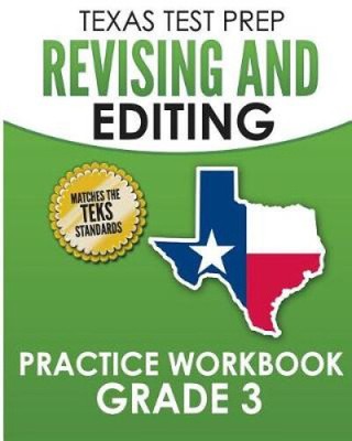 TEXAS TEST PREP Revising and Editing Practice Workbook Grade 3: Practice and