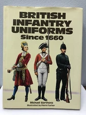 British Infantry Uniforms Since 1660 by Michael Barthorp Book