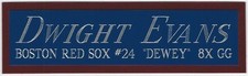 DWIGHT EVANS RED SOX NAMEPLATE FOR AUTOGRAPHED SIGNED BASEBALL-BAT-JERSEY-PHOTO