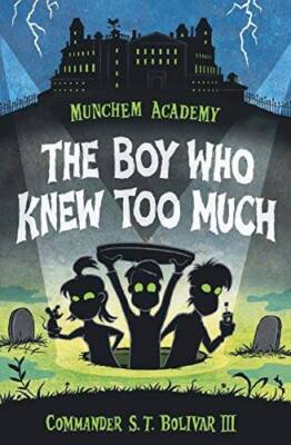 Munchem Academy, Book 1 The Boy Who Knew Too Much - Paperback - GOOD