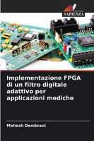 Mahesh Dembrani | Implementazione Fpga Di Un Filtro Digitale Adattivo Per...
