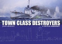 Town Class Destroyers | A Critical Assessment | John Henshaw | Englisch | Buch