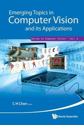 Emerging Topics In Computer Vision And Its Applications - 9789814340991