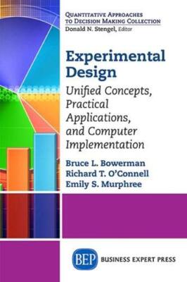 Experimental Design: Unified Concepts, Practica, Bowerman, Murphree, O'Conne-,
