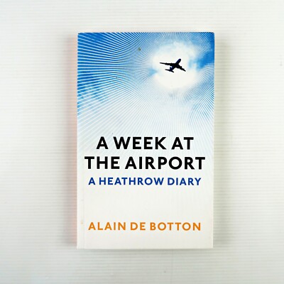 A Week at the Airport: a Heathrow Diary (Paperback 2009)