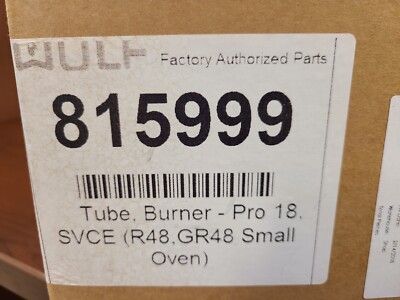 WOLF PART# 815999 NOW 827224 18 INCH BURNER TUBE R48 GR48 SMALL OVEN BAKE NEW!