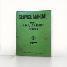 Datsun 240-Z 240C 2400-GT 200C 1972 OEM L-20-A L-24 Engine Service Repair Manual