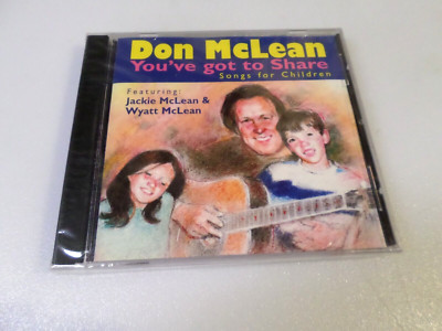 DON McLEAN: YOU'VE GOT TO SHARE - SONGS FOR CHILDREN - (CD, 2003) - NEW