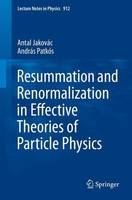 Resummation And Renormalization In Effective Theories Of Particle Physics Antal