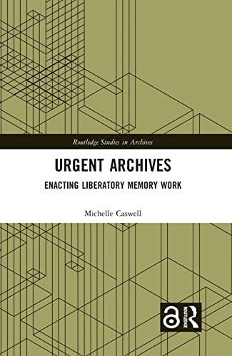 Urgent Archives: Enacting Liberatory Memory Wor, Caswell Paperback.. - Image 3