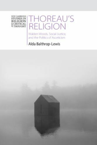 Thoreau's Religion Walden Woods Social Justice Politics Asceticism 9781108835107