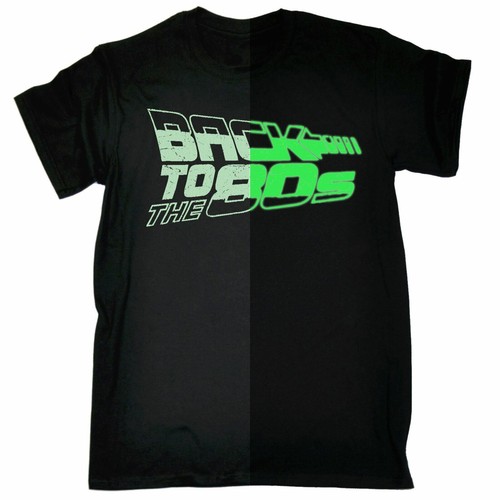 Back To The 80s GLOW IN DARK T-SHIRT tee funny Gift present him Gifts T Shirts - Picture 2 of 9