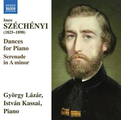 Imre Szechenyi: Dances for Piano; Serenade in A minor[CD]