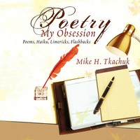 Mike H. Tkachuk | Poetry, My Obsession | Taschenbuch | Englisch (2011) | Xlibris