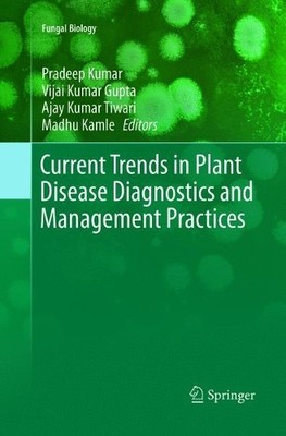 Current Trends in Plant Disease Diagnostics and Management Pr... - 9783319801131