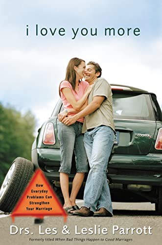 I LOVE YOU MORE: How Everyday Problems Can Strengthen Your Marri