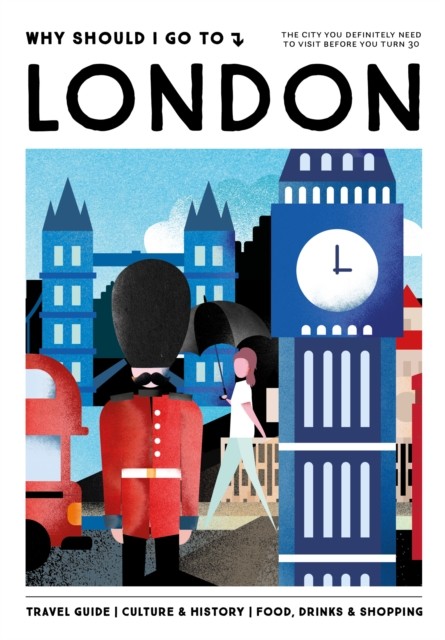 Why Should I Go To London by Team WSIGT (Hardback Book)