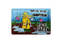 Blechschild Spruch 30X20 Cm Nur Die Harten Sind Im Garten Deko Schild Tin Sign