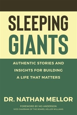 Sleeping Giants: Authentic Stories and Insights for Building a Life That Matt...
