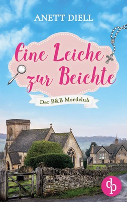 Eine Leiche zur Beichte | Ein britischer Cosy Crime | Anett Diell | Taschenbuch