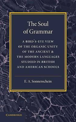The Soul of Grammar Sonnenschein Paperback Cambridge University Press